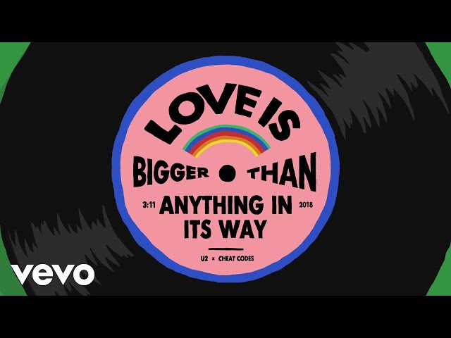 U2, Cheat Codes - Love Is Bigger Than Anything In Its Way (U2 x Cheat Codes)