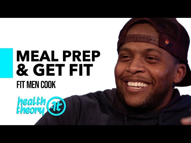 The Secret to Fast & Easy Meal Prep To Get Fit | Kevin “Fit Men Cook” Curry on Health Theory