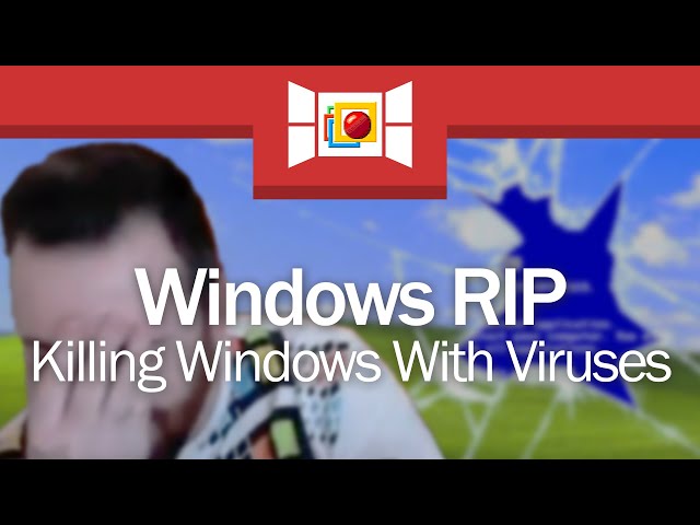Destroying Windows With Viruses!