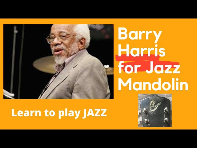 Barry Harris for Jazz Mandolin #67  Extended 5  Pete Martin