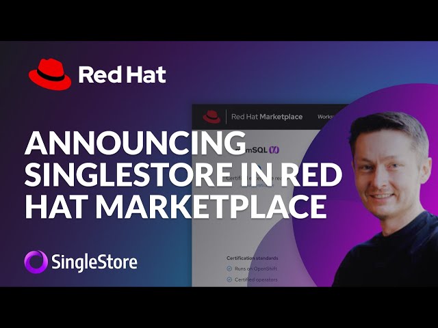 Announcing #SingleStore in #RedHat #OpenShift Marketplace