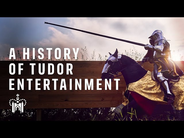 A History of Tudor Entertainment - FutureLearn