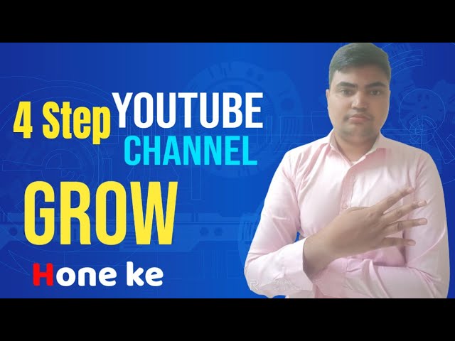 4 Step YouTube channel grow hone ke choose the topic grow channel And Go viral