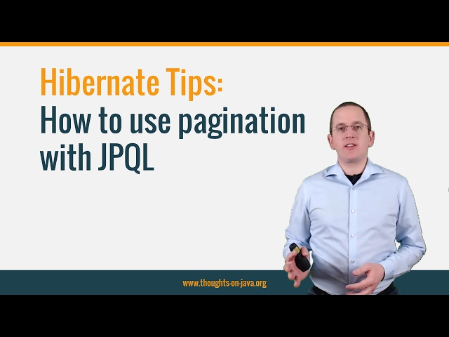 Hibernate Tip - How to use pagination with JPQL