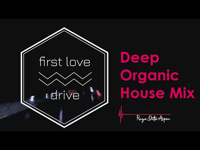 THEHAT BERLIN - First Love Drive (Deep Organic House Mix) *HD