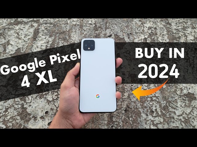 Pixel 4XL in 2024: Still Worth It After 4 Years? Honest Review!