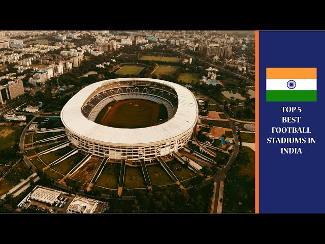 Top 5 Best Football Stadiums in India 🇮🇳
