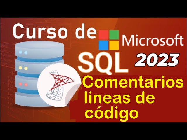 Curso de SQL Server 2021 desde cero | COMENTARIOS , LINEAS DE CODIGO (video 13 )