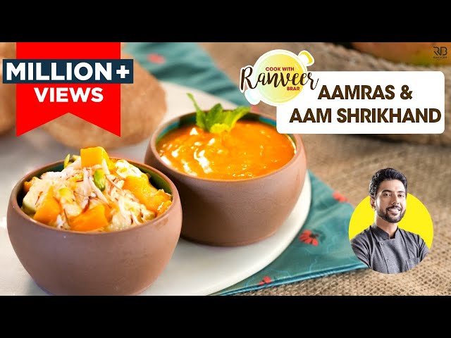 Aam Shrikhand/ Aamras recipe | आमरस & आम श्रीखंड बनाने का आसान तरीका | Aamras Puri | Chef Ranveer