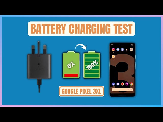 Google Pixel 3 XL Charging Test