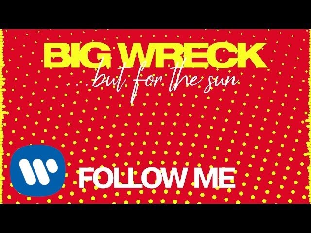Big Wreck - Follow Me (Official Audio)