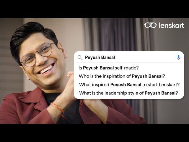 Peyush Bansal Answers The Most Googled Questions | #Lenskart