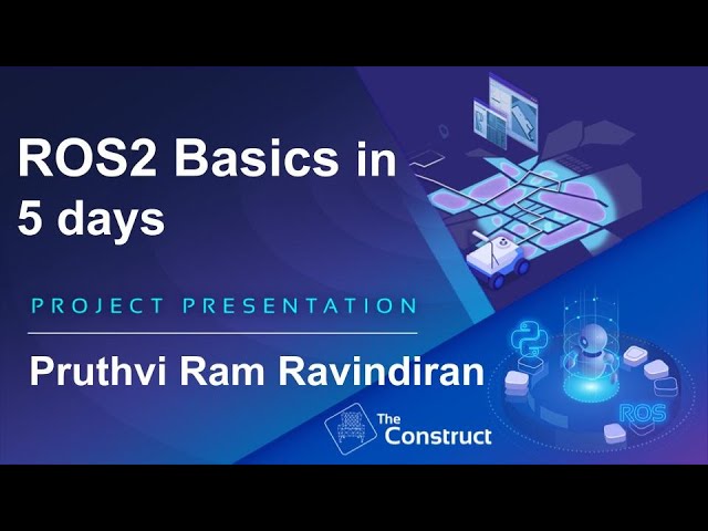 Pruthvi Ram Ravindiran ROS 2 Basics Project Presentation