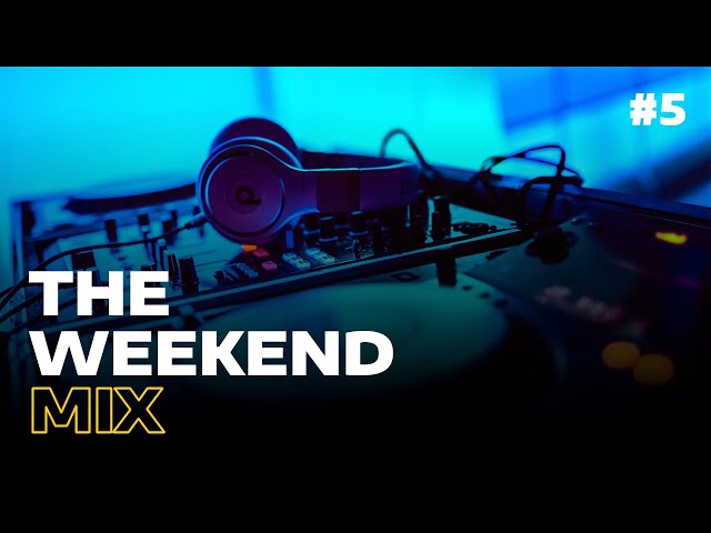 The Weekend Mix #5 | Mixed by DJ Dotwood