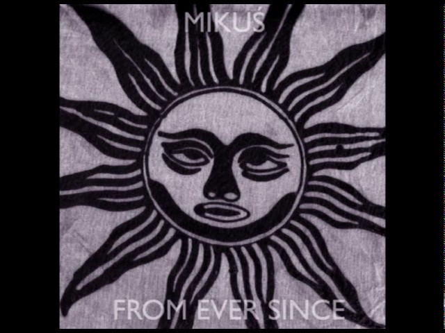 Mikuś - From Ever Since - Planet Terror Records