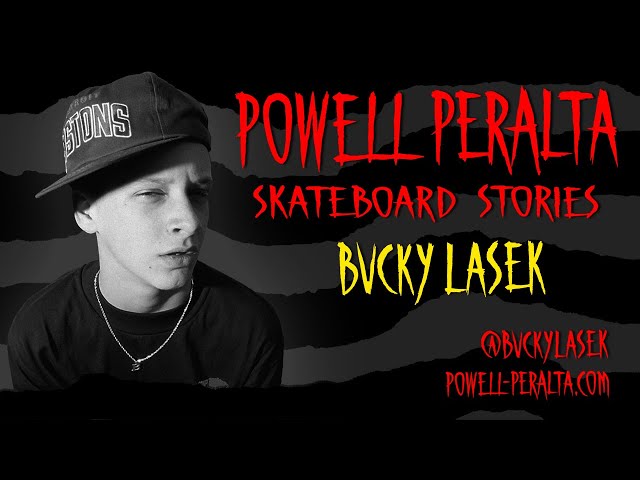 Powell-Peralta Skateboard Stories Presents: Bucky Lasek