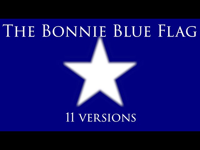 The Bonnie Blue Flag compilation (all versions) - famous confederate song