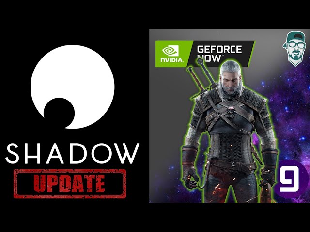Shadow Update, GeForce Now Supports More GOG Titles and Xbox Series X Could Be A Cloud Gaming Beast