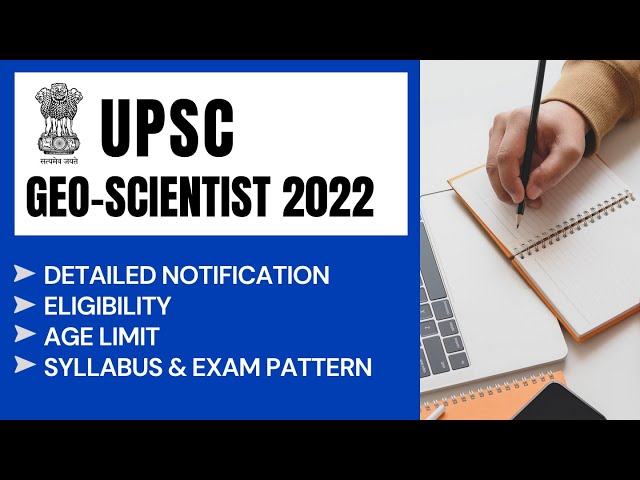 UPSC Geo-Scientist 2022: Detailed Notification | Eligibility | Age Limit | Syllabus | Exam Pattern