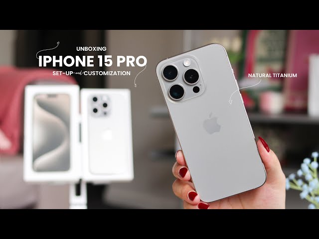 iphone 15 pro (natural titanium) unboxing, setup, & accessories