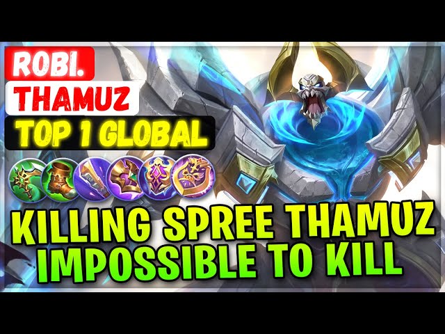 Killing Spree No.1 Thamuz Impossible To Kill [ Top 1 Global Thamuz ] Robi. - Mobile Legends Build