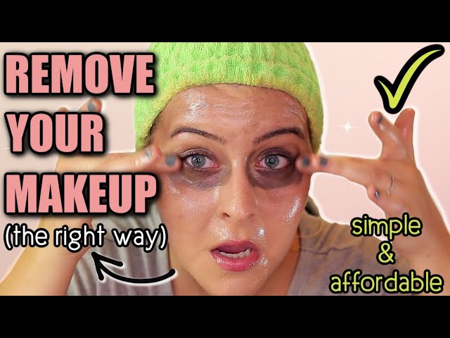 the absolute BEST way to *REMOVE MAKEUP* Properly!