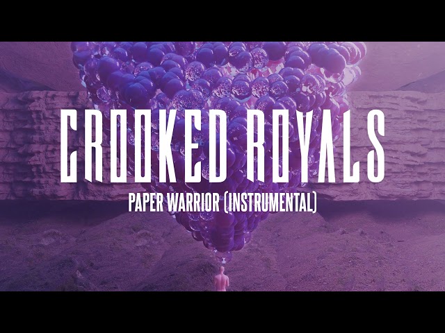 Crooked Royals - Paper Warrior (Instrumental) [Official Audio]