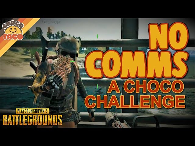 No Comms w/ Swagger: A choco Challenge - chocoTaco PUBG Gameplay
