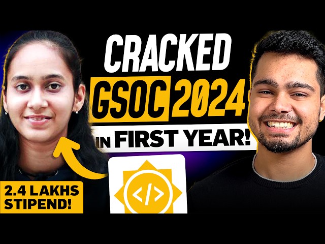 How she cracked Google Summer of Code in First year in 1 month! 🚀 | GSoC Guide