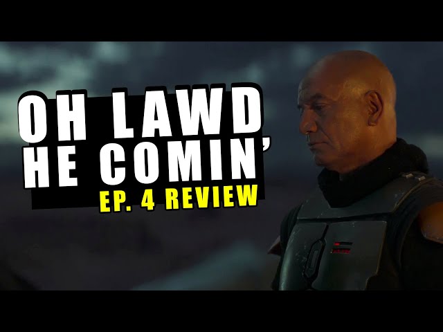 OH LAWD HE COMIN' - Book of Boba Fett Ch. 4 Breakdown + Review