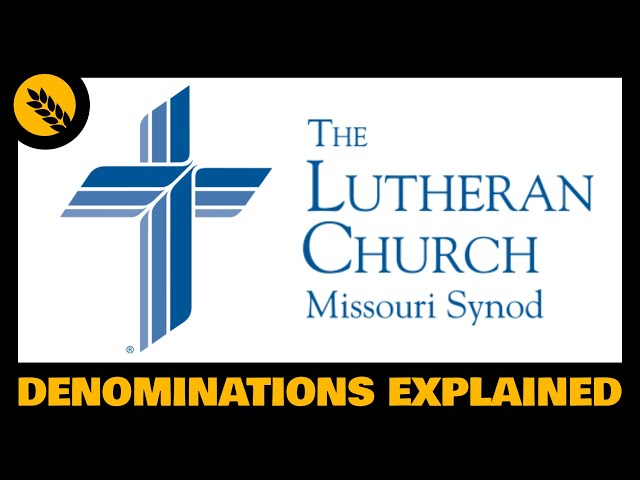 What is the Lutheran Church Missouri Synod (LCMS)?