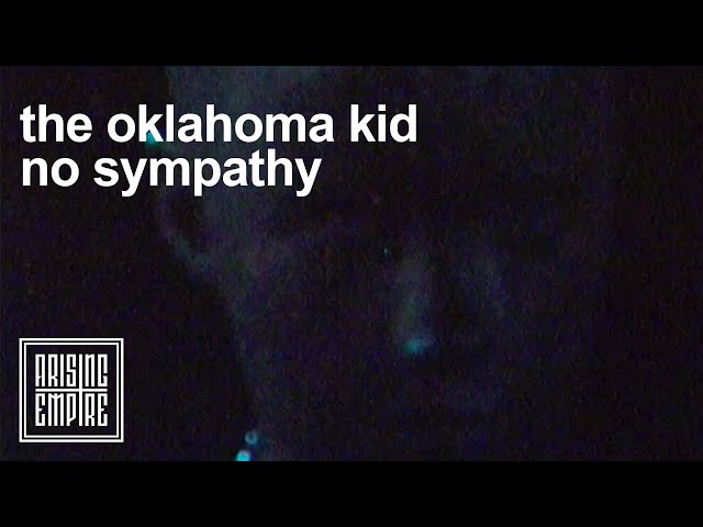 THE OKLAHOMA KID - No Sympathy (OFFICIAL VISUALIZER)