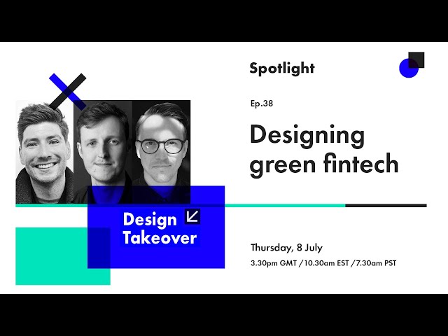 11:FS's design team on designing green #fintech | Spotlight | 38