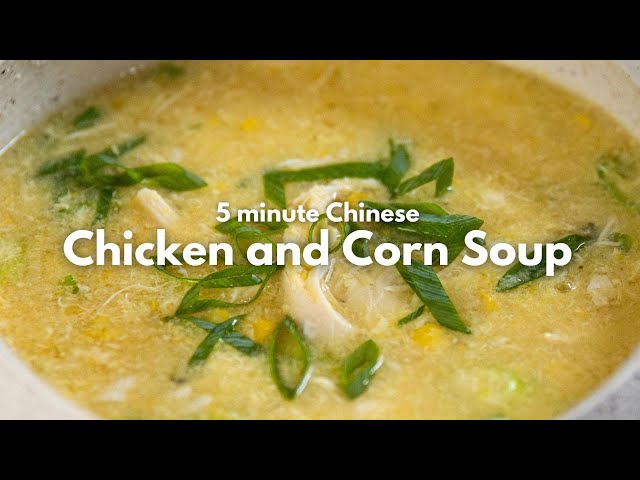 5 minute Chinese Chicken and Corn Soup