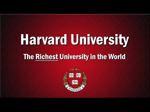Harvard - The Richest University in the World