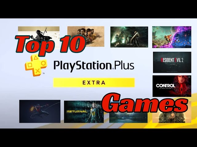 Top 10 PS+ Extra games available right now - March 2024 edition