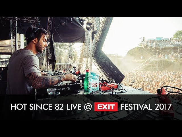 EXIT 2017 | Hot Since 82 Live @ mts Dance Arena FULL SHOW