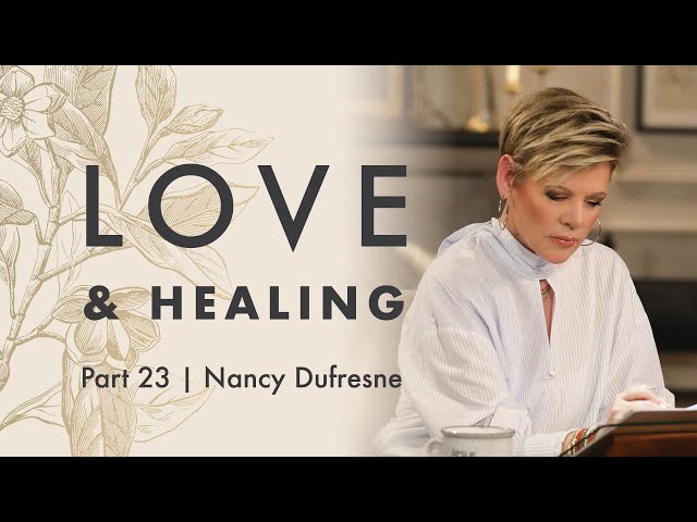 358 | Love & Healing, Part 23