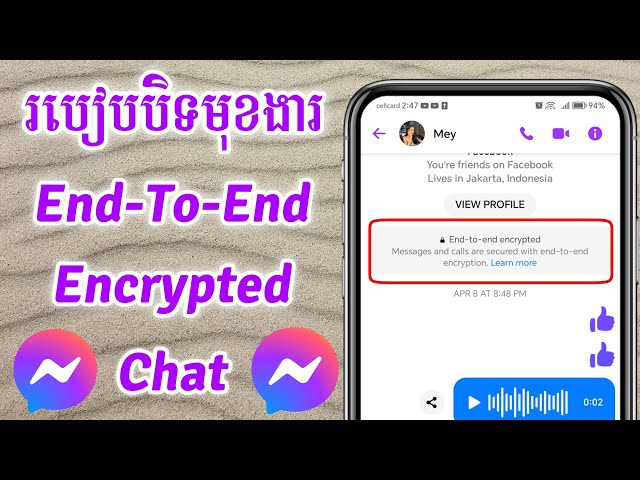 របៀបបិទ End To End Encrypted Chat Messenger - Turn off End To End Encrypted Chat Messenger