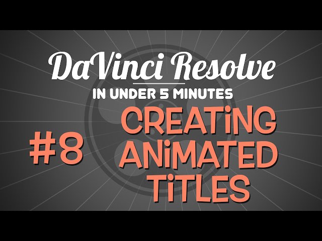 DaVinci Resolve in Under 5 Minutes: Creating Animated Titles