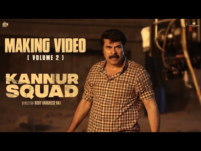 Kannur Squad BTS - Volume 2 | Making Video | Mammootty , Roby Varghese Raj | Mammootty Kampany