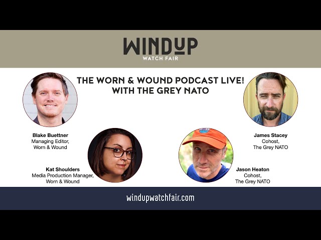 The Grey Nato x Worn & Wound Podcast LIVE at Windup Watch Fair Chicago 2023