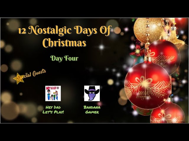 12 Nostalgic Days Of Christmas 2020 - DAY FOUR