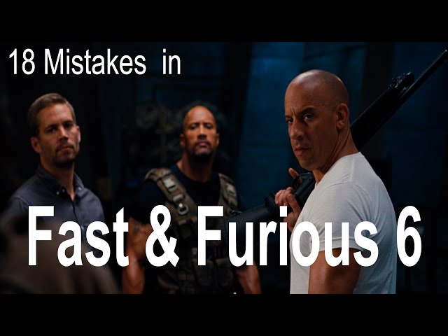 18 mistakes in Fast & Furious 6 2013