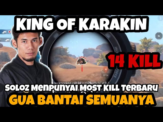 King Of Karakin !!! Soloz Menpunyai Most Kill Terbaru 14 Kill !! Gua Bantai Semuanya