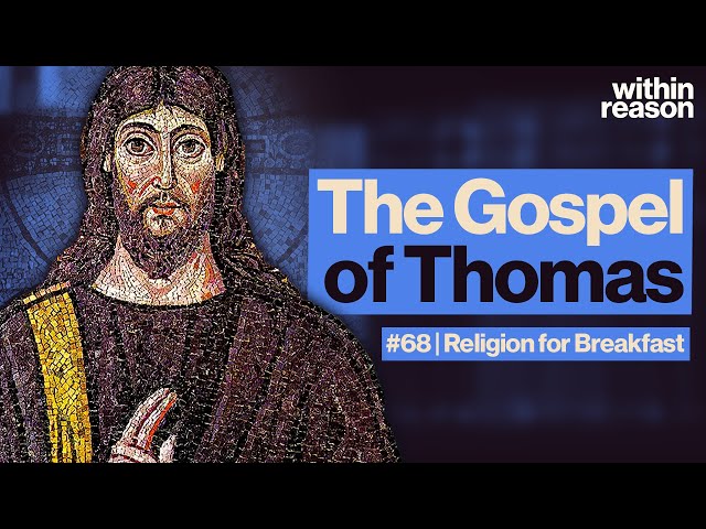 The Most Famous Gospel Not In The Bible - What Is The Gospel of Thomas?