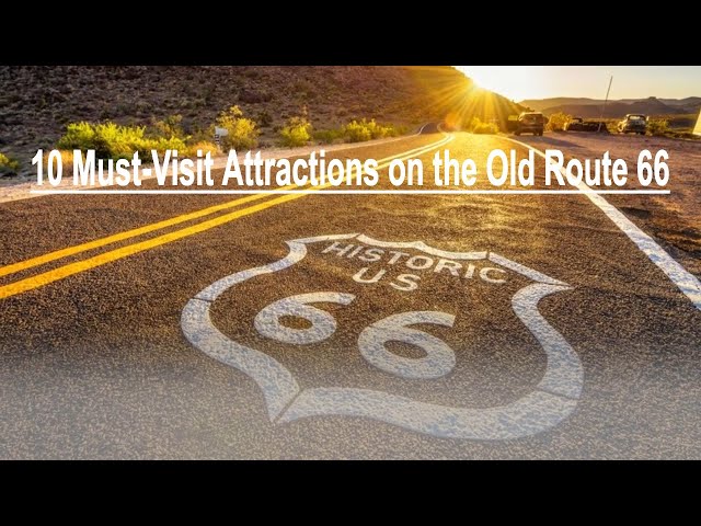 Route 66 Must-See Attractions (Relive the Glory Days!)