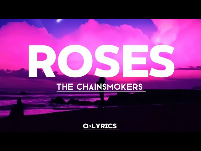The Chainsmokers - Roses (lyrics) ft. ROZES