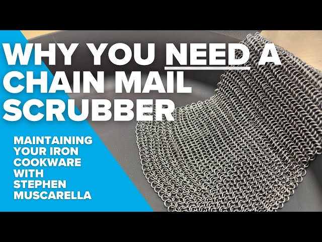 Why is Chain Mail an essential iron cookware maintenance tool? With Stephen Muscarela of Field