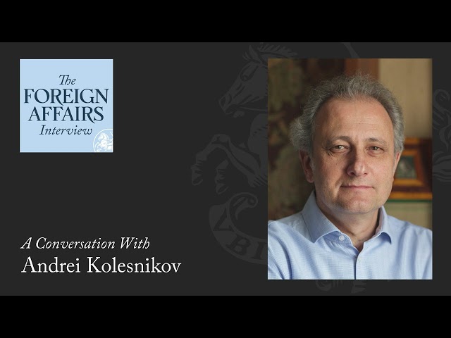 Andrei Kolesnikov: Putin’s Fragile Compact With the Russian People | Foreign Affairs Interview